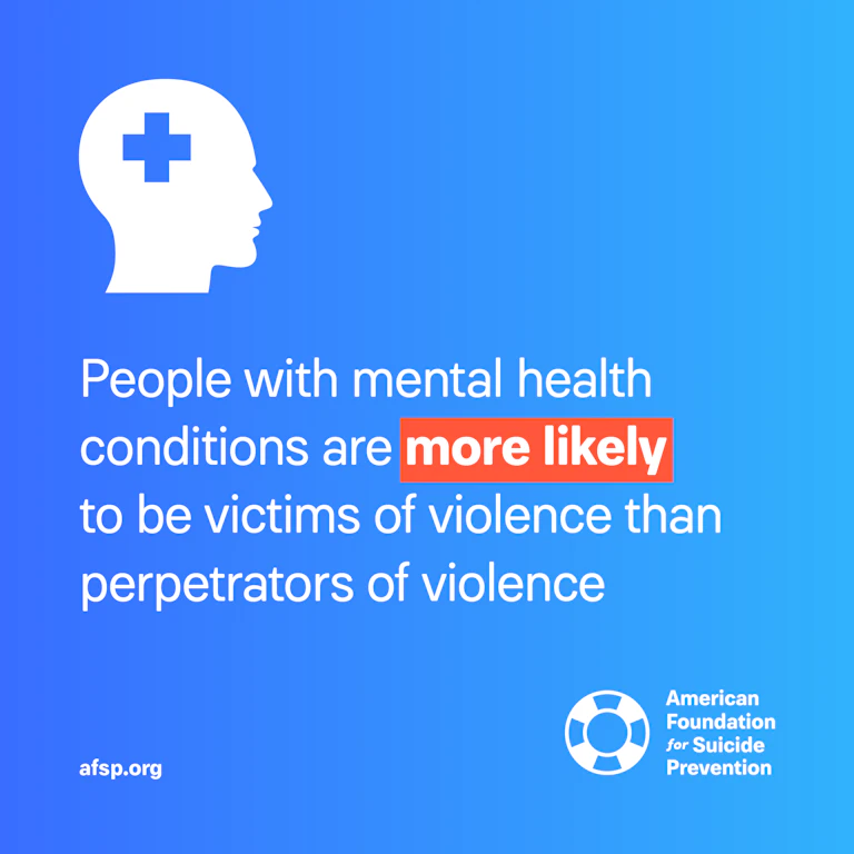 People with mental health conditions are more likely to be victims of violence than perpetrators of violence