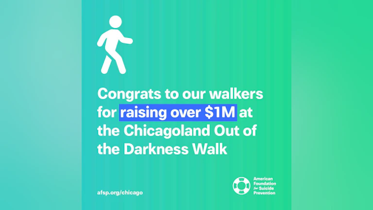 Congrats to our walkers for raising over $1M at the Chicagoland Out of the Darkness Walk