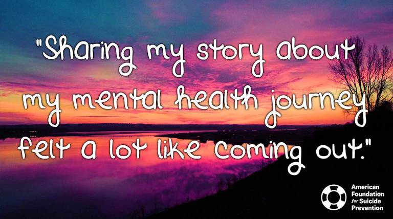 Sharing my story about my mental health journey felt a lot like coming out
