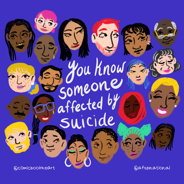You know someone affected by suicide