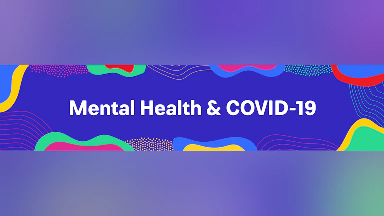 Mental Health and Covid-19