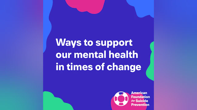 Ways to support our mental health in times of change