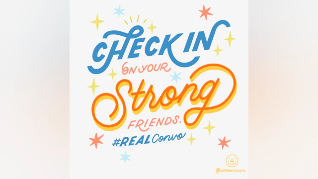 Check in on your strong friends