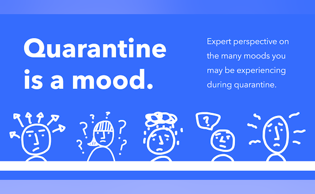 Quarantine is a mood