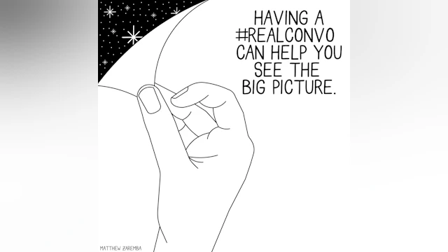 Having a #RealConvo can help you see the big picture