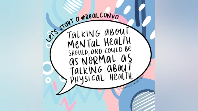 Talking about mental health should and could be as normal as talking about physical health