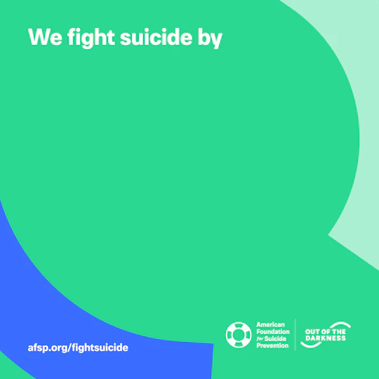 We fight suicide by