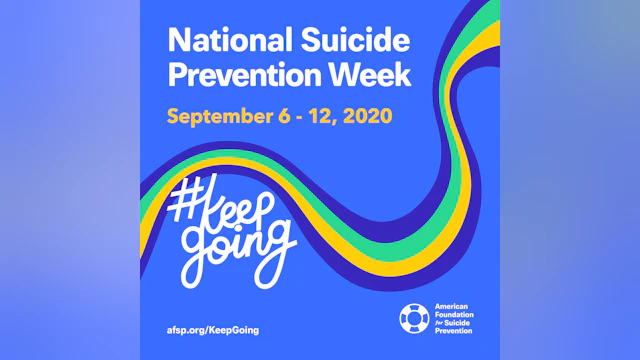 National Suicide Prevention Week September 6-12, 2020 #keepgoing