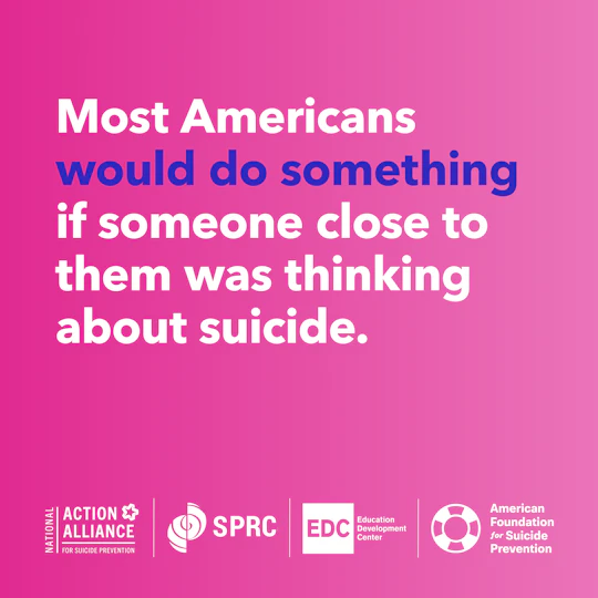 Most Americans would do something if someone close to them was thinking about suicide