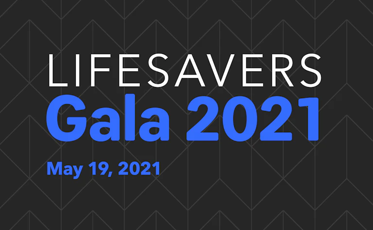 Lifesavers Gala 2021 Save the Date May 19, 2021
