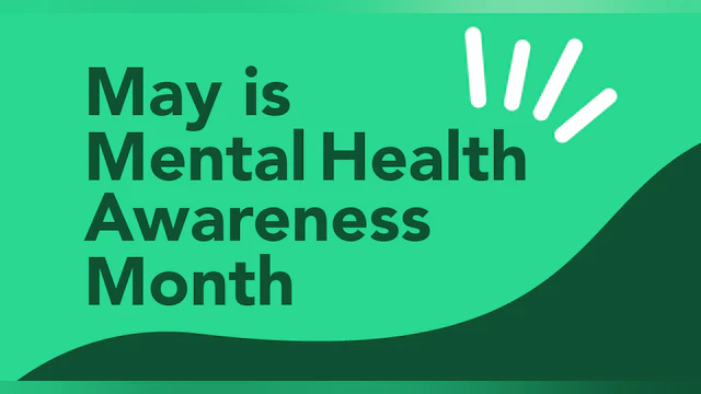 May is Mental Health Awareness Month