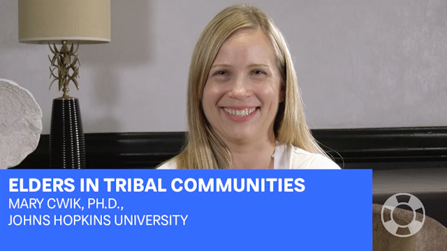 Mary Cwik, Ph.D. - Elders in Tribal Communities