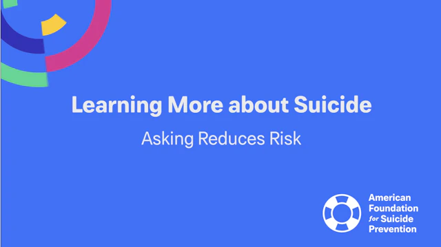 Learning more about suicide: Asking reduces risk