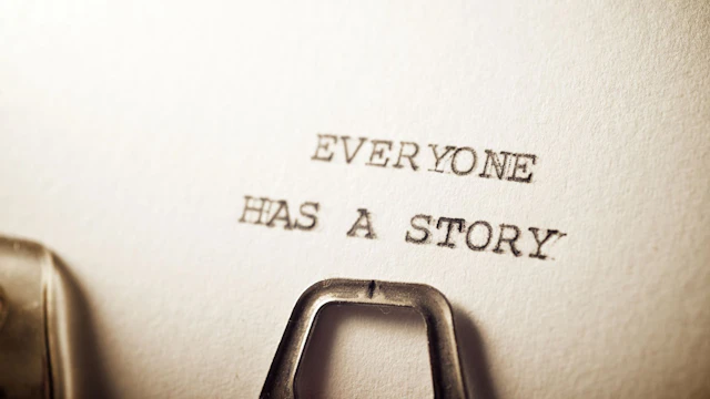 Everyone Has a Story