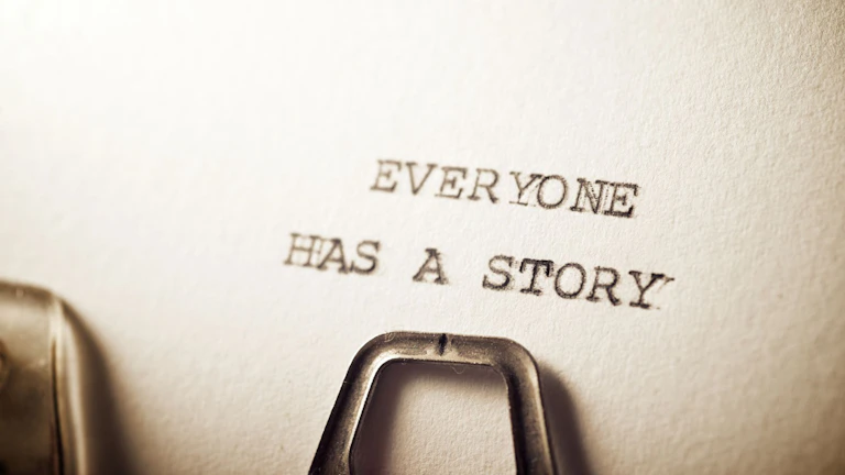 Everyone Has a Story