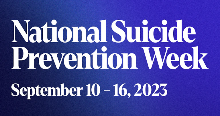 National Suicide Prevention Week - September 10-16, 2023
