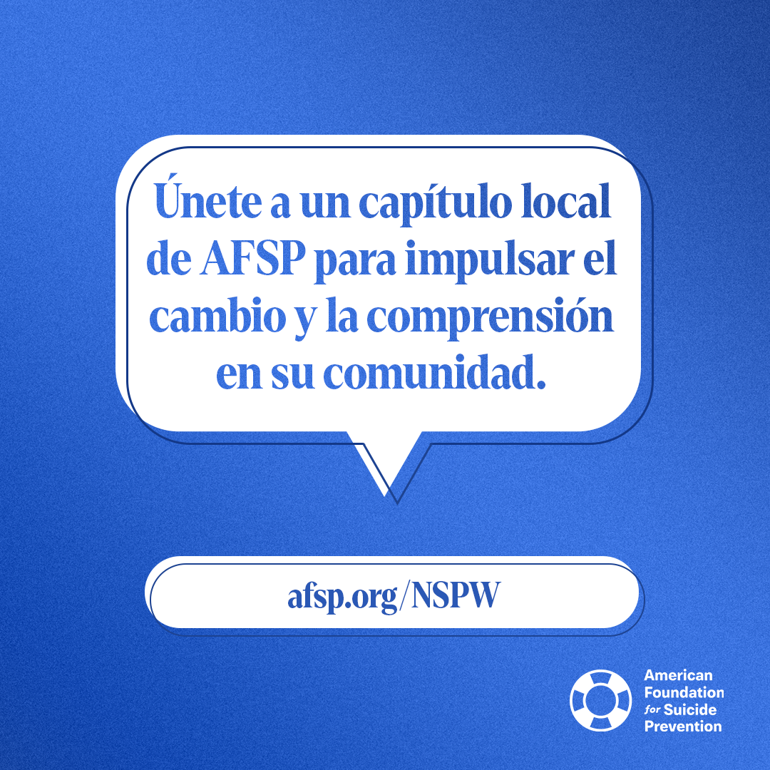 Join a local AFSP chapter to drive change and understanding in your community