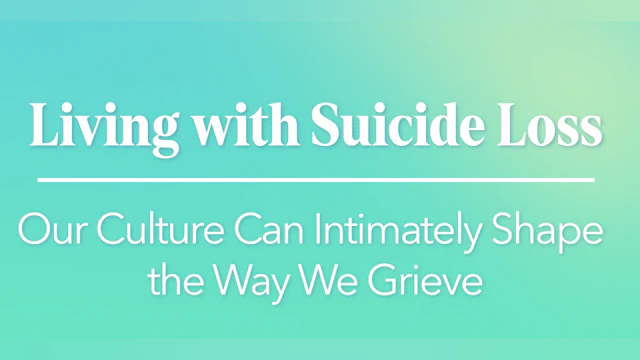 Living with Suicide Loss Video Title Card