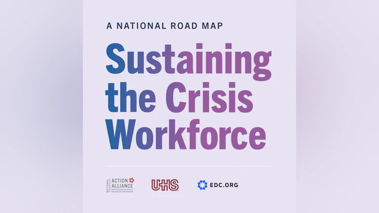 A National Road Map: Sustaining the Crisis Workforce