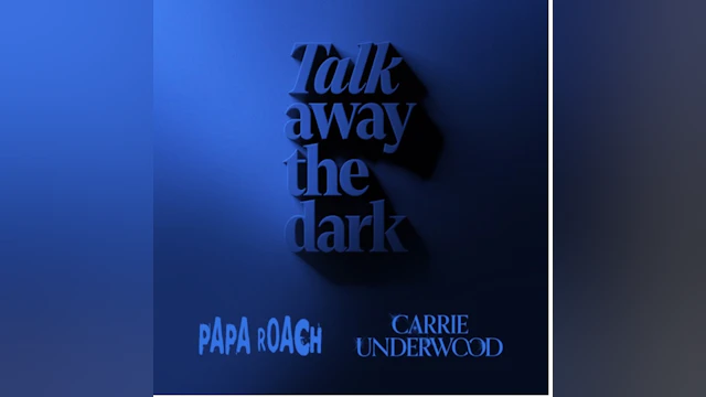 Talk Away the Dark graphic branded with the Papa Roach and Carrie Underwood 's names