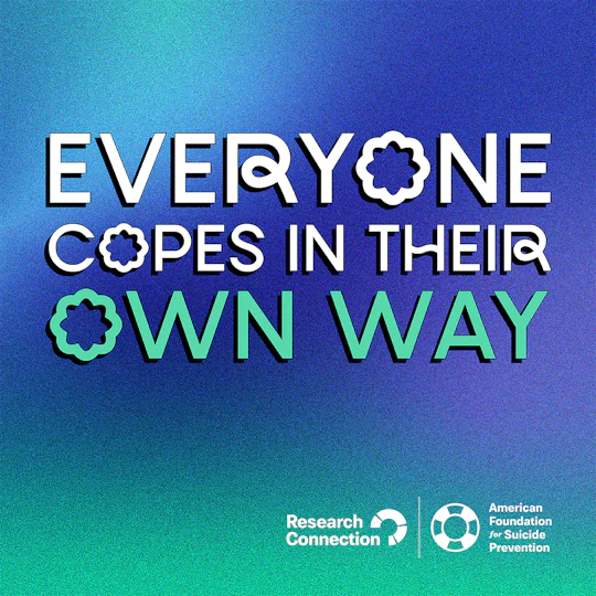 Everyone copes in their own way