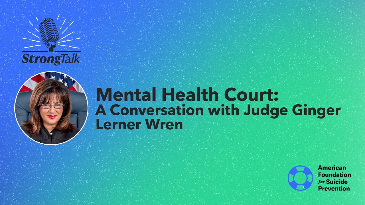 Mental Health Court: A Conversation with Judge Ginger Lerner Wren