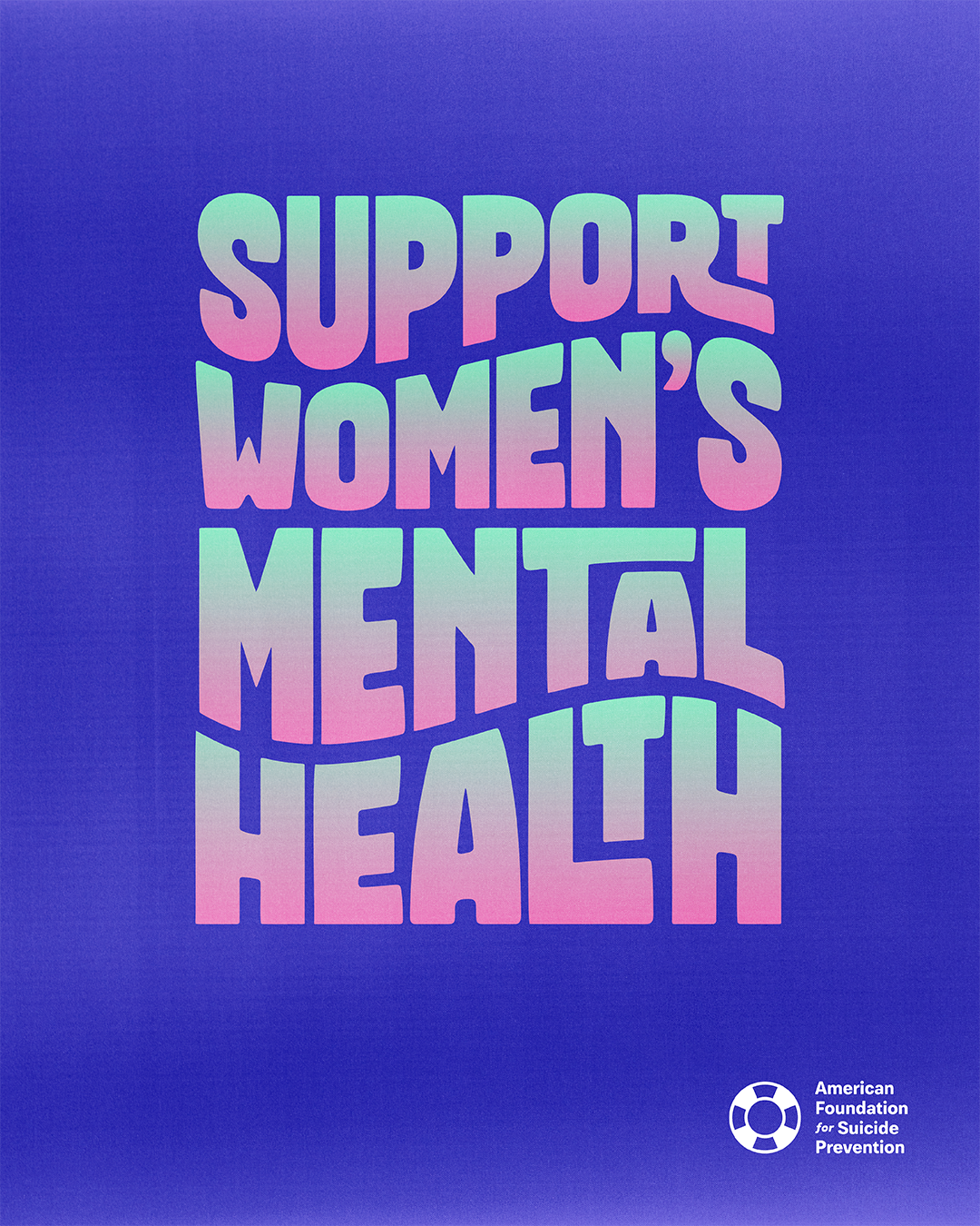 Graphic image that says "Support Women's Mentalth Health" in colorful, wavy block letters.