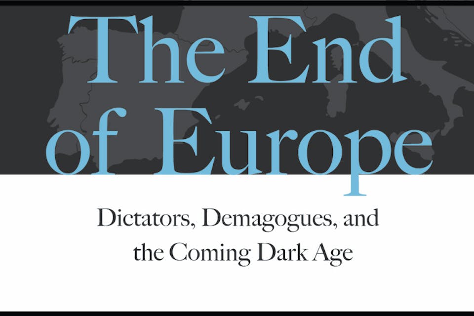 *From the cover of *The End of Europe: Dictators, Demagogues, and the Coming Dark Age* by James Kirchick.* kirchickend