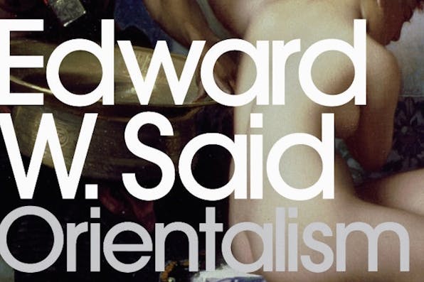 *From the cover of *Orientalism,* by Edward Said.* edward-said