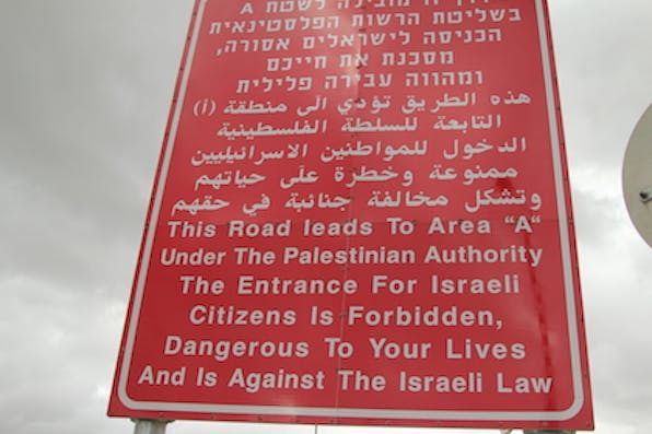 *Sign prohibiting Israeli entry into Area “A” of the Palestinian Authority. *Credit: IDFBlog. areaa