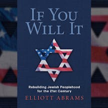 2024_10_14 Elliott Abrams on Whether American Jewry Can Restore Its Sense of Peoplehood – Featured Image