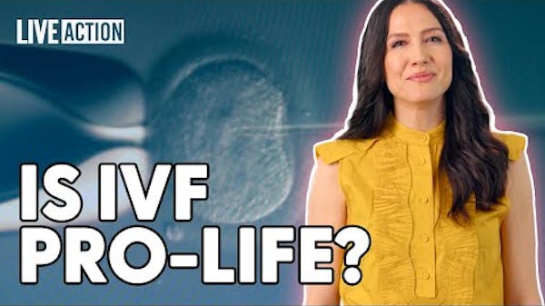 Can You Be Pro-Life And Support IVF? thumbnail