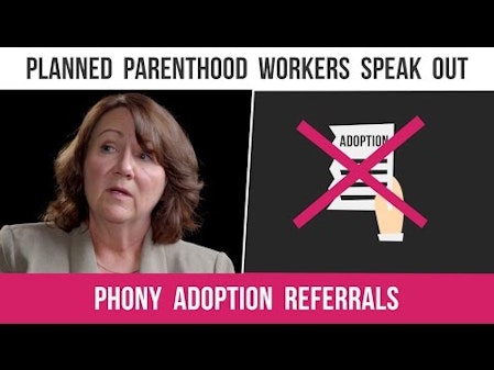 Planned Parenthood's Phony Adoption Referrals thumbnail