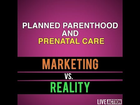 Prenatal Care and Planned Parenthood: Marketing vs. Reality thumbnail