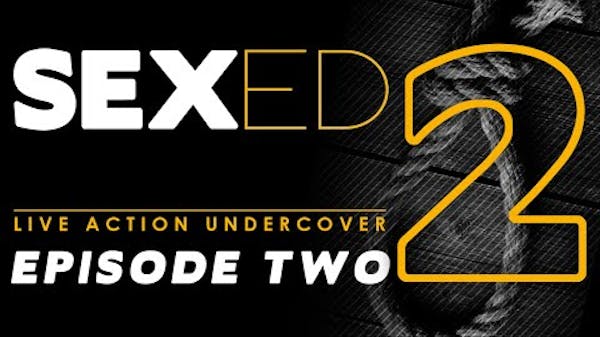 SEXED: Dangerous Sex Advice for Kids (Episode 2) thumbnail