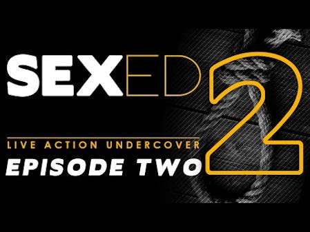SEXED: Dangerous Sex Advice for Kids (Episode 2) thumbnail