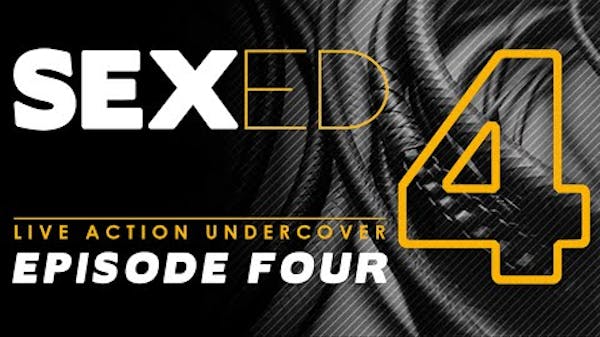 SEXED: Dangerous Sex Advice for Kids (Episode 4) thumbnail