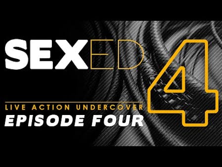 SEXED: Dangerous Sex Advice for Kids (Episode 4) thumbnail