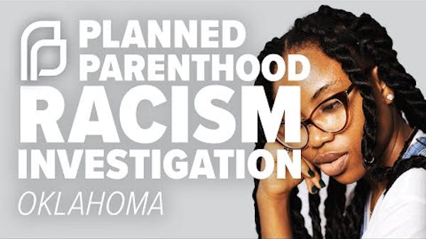 Oklahoma: Planned Parenthood Racism Investigation thumbnail
