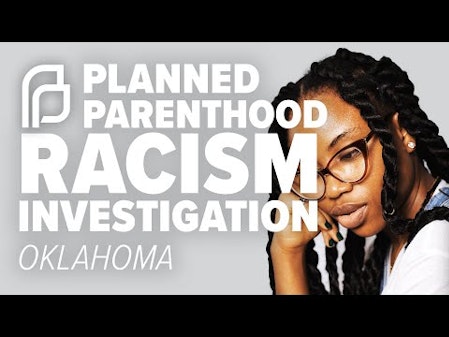 Oklahoma: Planned Parenthood Racism Investigation thumbnail