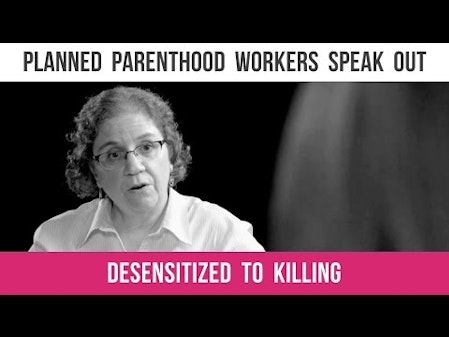 Planned Parenthood: Desensitized to the Killing thumbnail