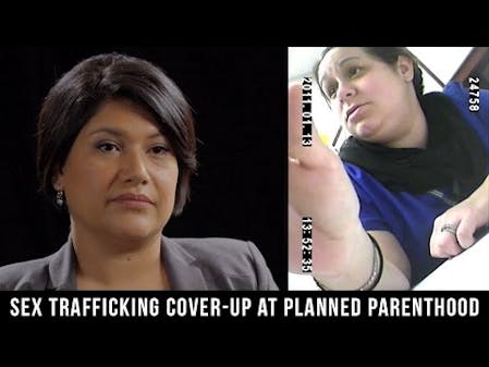 Planned Parenthood Lies about Training Staff to Report Sex Traffickers thumbnail