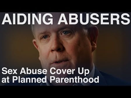 Sex Abuse Cover Up at Planned Parenthood-Prosecution thumbnail