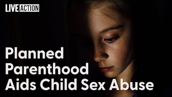 Planned Parenthood Aids Child Sex Abuse thumbnail