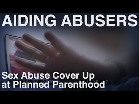 Sex Abuse Cover Up at Planned Parenthood - Statutory Rape Investigation thumbnail