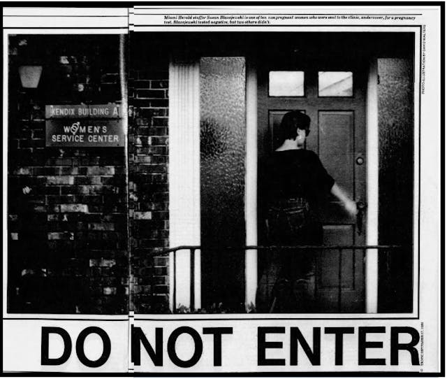 Do Not Enter journalist exposes legal abortion clinic (Image credit: Miami Herald) Do Not Enter journalist exposes legal abortion clinic (Image credit: Miami Herald)