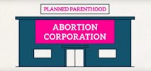 Planned Parenthood, abortion corporation