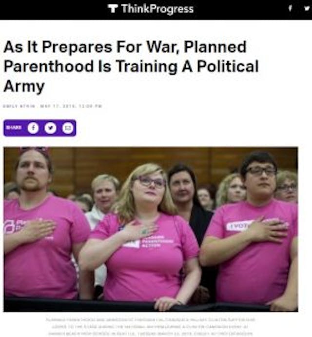 Planned Parenthood prepares for War (Image: Think Progress) Tax-funded Planned Parenthood spends $500K to organize ‘army of volunteers’ image
