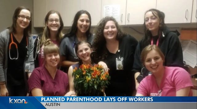 Planned Parenthood lays off workers in Texas (Image: KXAN) Image: Planned Parenthood lays off workers in Texas (Image: KXAN)