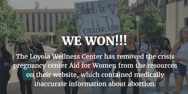 Picture from Students for Reproductive Justice Facebook cover photo, with the caption: WE WON!!! Because of our demands, the wellness center agreed to remove the crisis pregnancy center from the resources on their website. According to NARAL Pro-Choice, "Anti-choice groups created CPCs to look like comprehensive health clinics, but many are generally unregulated and unlicensed. For instance, they don't have to follow privacy-protection laws like your doctor or real clinics do. They use tactics that mislead [people] about pregnancy-related information." This is a huge win, but the fight doesn't stop here. Share this post to spread the word!